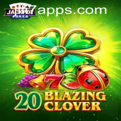 The Exciting World of 20BlazingClover on the JILI7 App