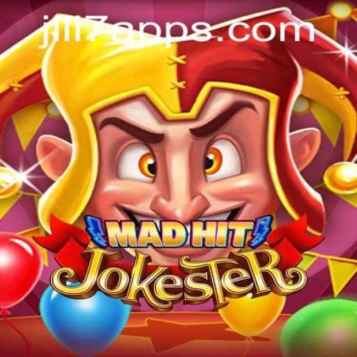 MadHitJokester: A Revolutionary Gaming Experience with JILI7 App